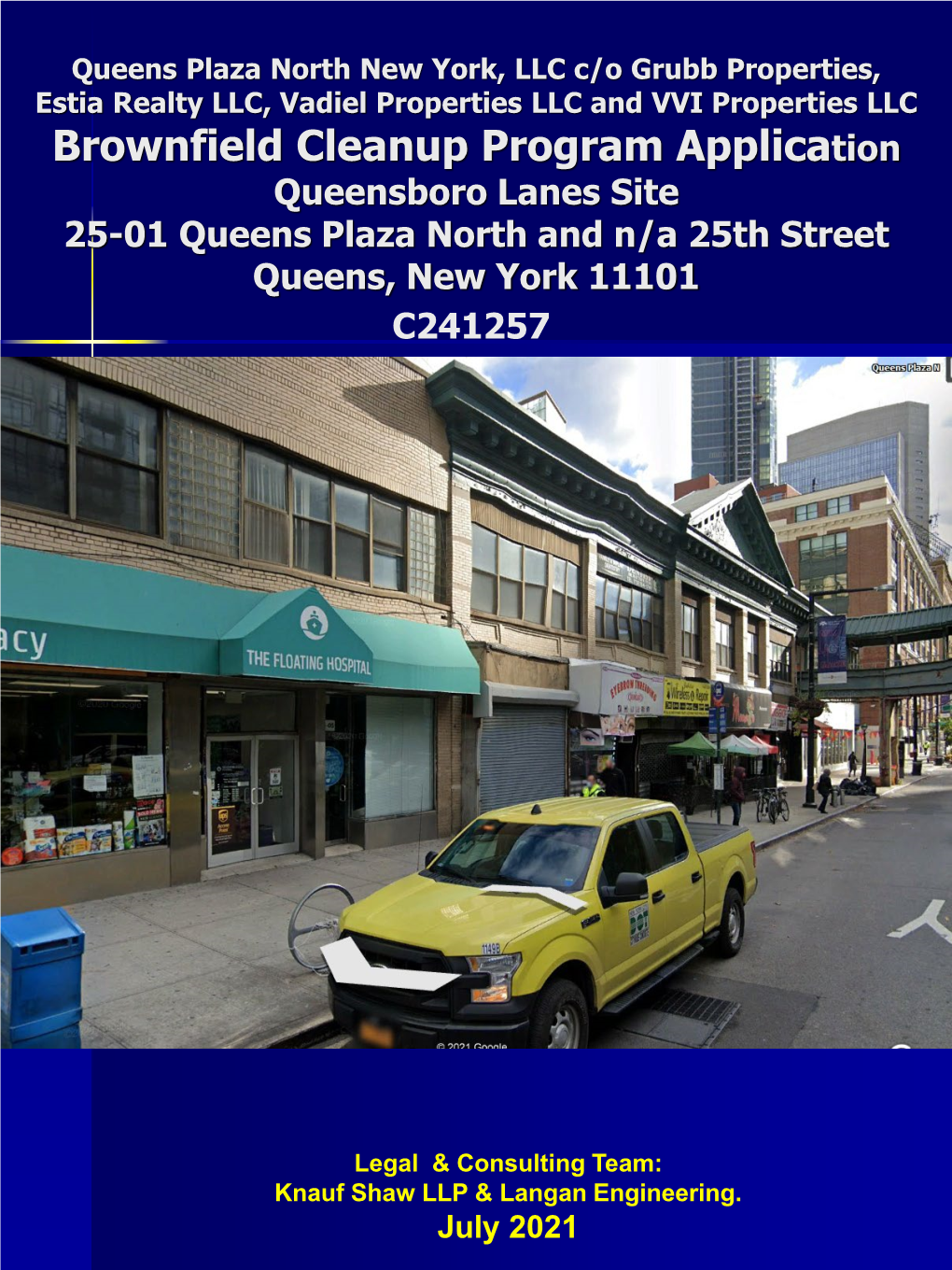 Brownfield Cleanup Program Application Queensboro Lanes Site 25-01 Queens Plaza North and N/A 25Th Street Queens, New York 11101 C241257