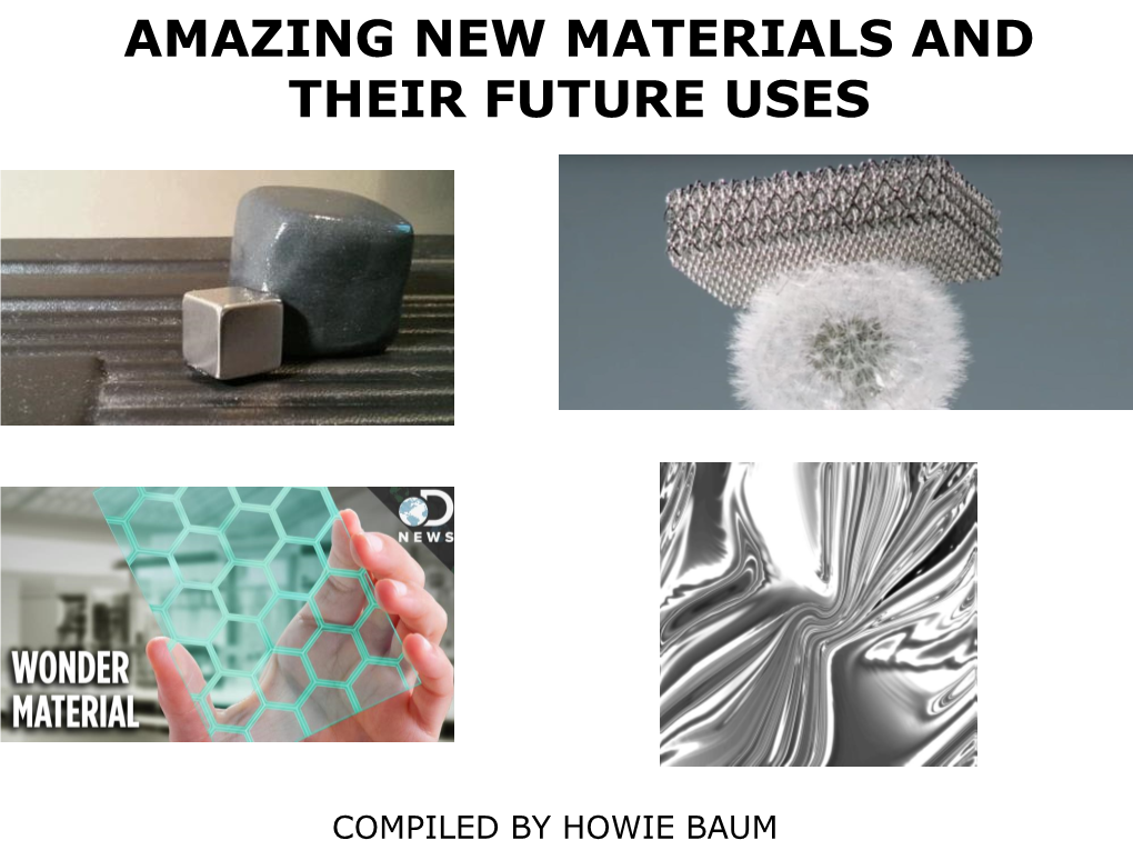 Amazing New Materials and Their Future Uses