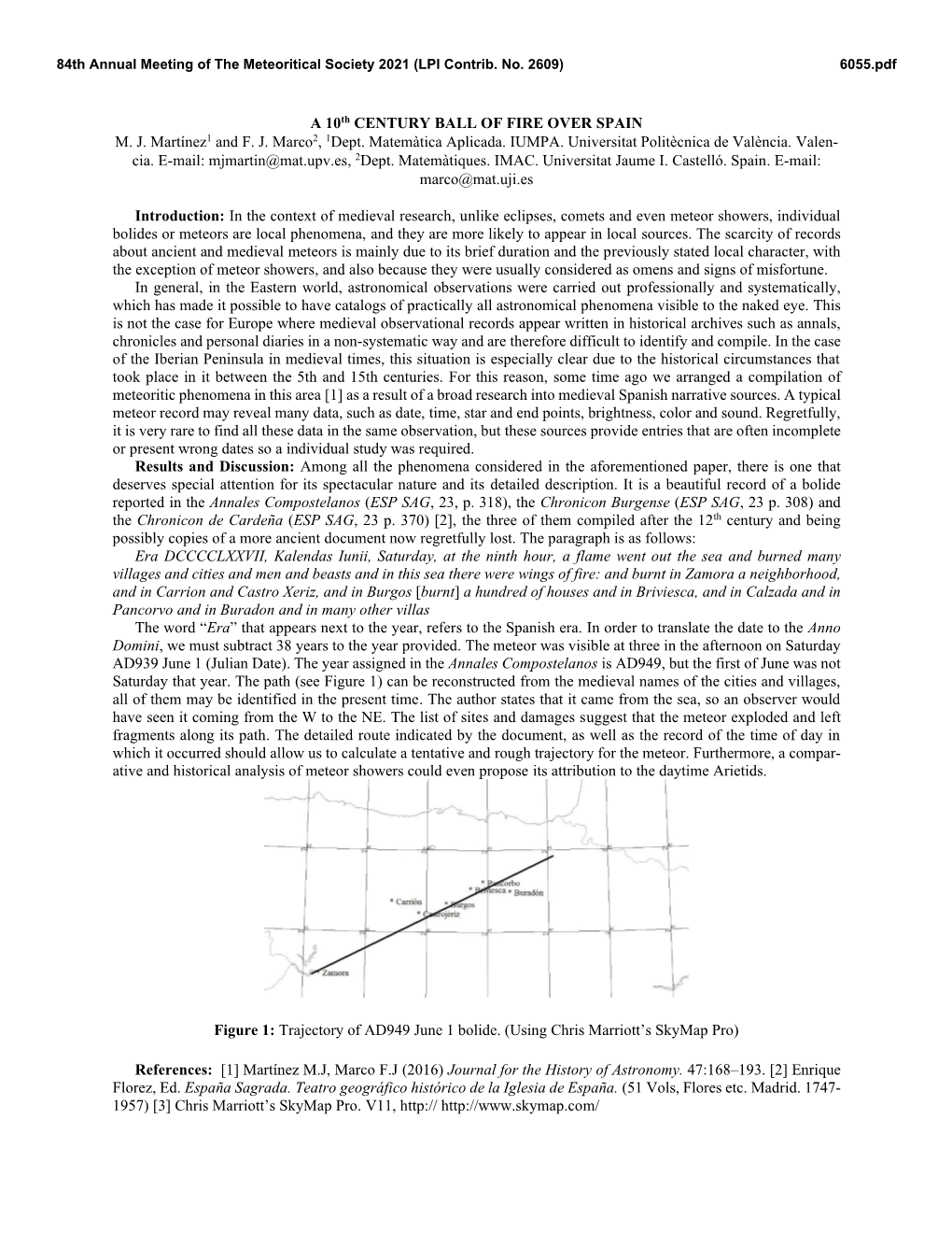 A 10Th CENTURY BALL of FIRE OVER SPAIN M. J. Martínez1 and F. J. Marco2, 1Dept. Matemàtica Aplicada. IUMPA. Universitat Politècnica De València