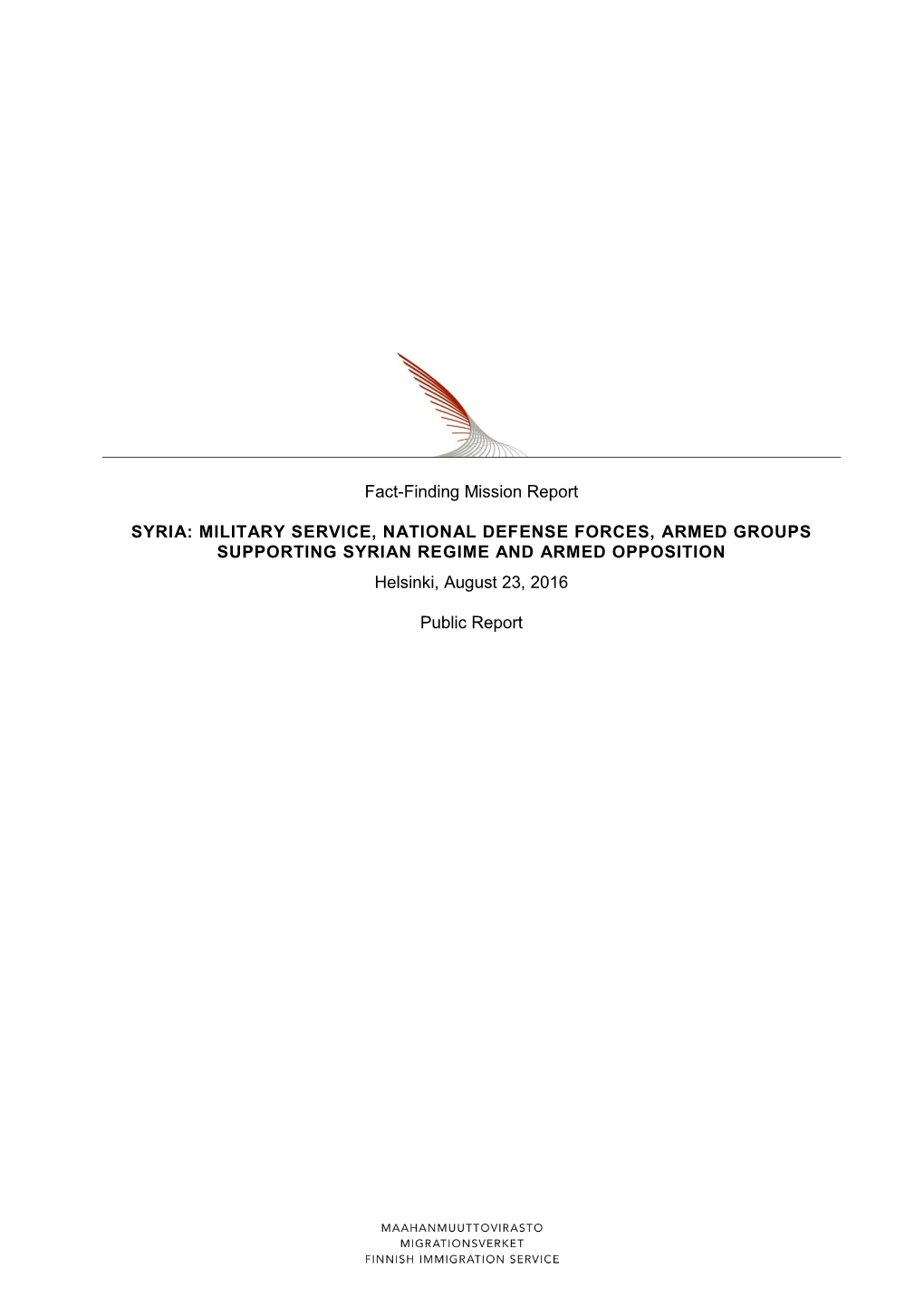 Fact-Finding Mission Report SYRIA: MILITARY SERVICE, NATIONAL DEFENSE FORCES, ARMED GROUPS SUPPORTING SYRIAN REGIME and ARMED O