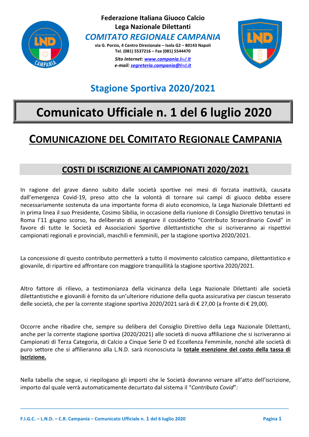 Federazione Italiana Giuoco Calcio Lega Nazionale Dilettanti COMITATO REGIONALE CAMPANIA Via G
