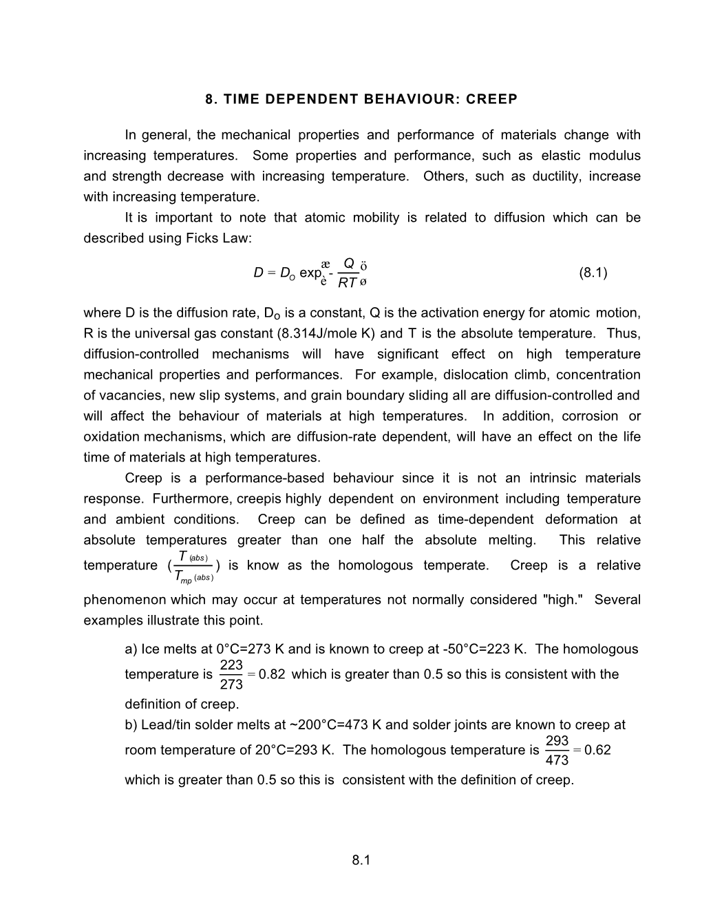 8. TIME DEPENDENT BEHAVIOUR: CREEP in General, the Mechanical