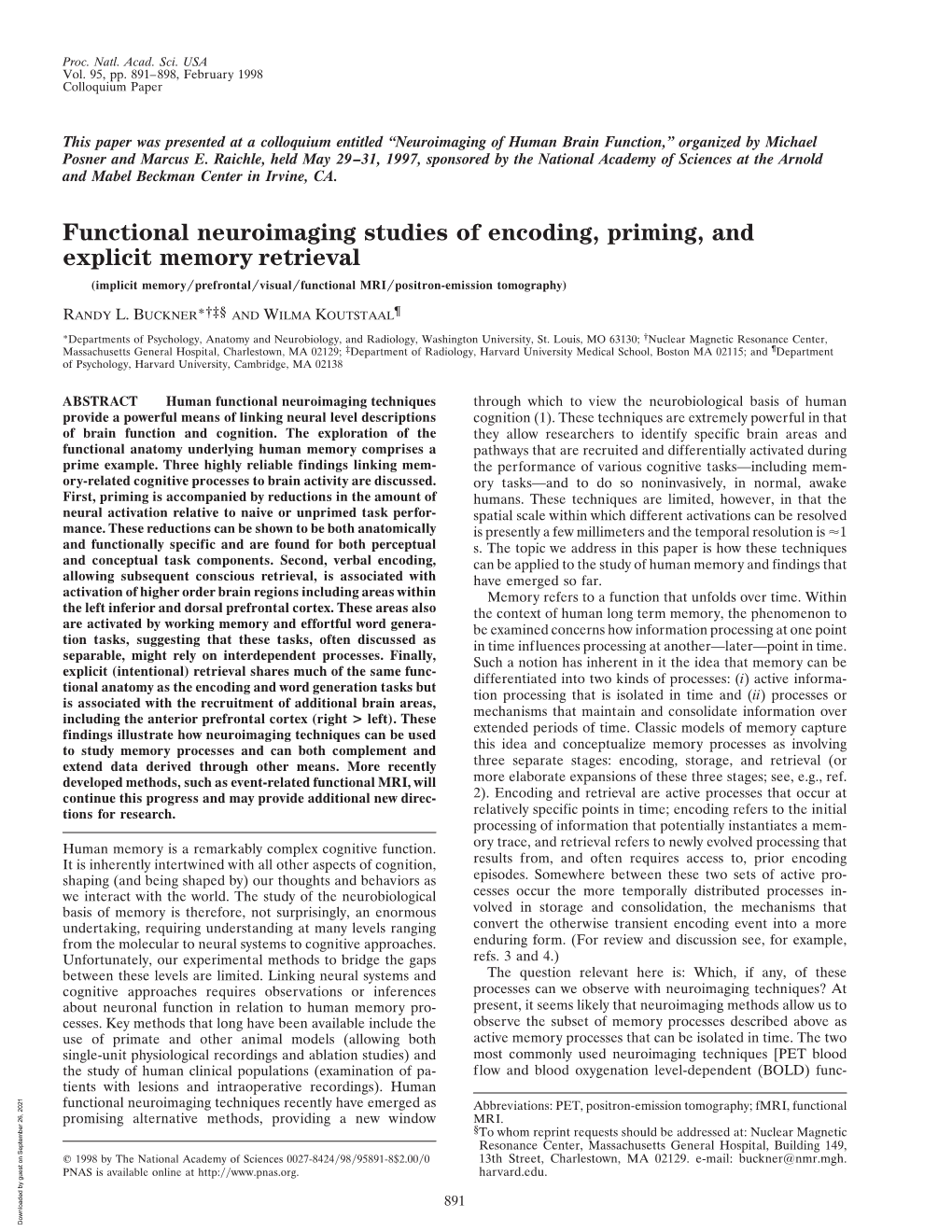 Functional Neuroimaging Studies of Encoding, Priming, and Explicit Memory Retrieval (Implicit Memory͞prefrontal͞visual͞functional Mri͞positron-Emission Tomography)