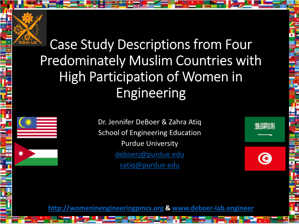 Case Study Descriptions from Four Predominately Muslim Countries with High Participation of Women in Engineering