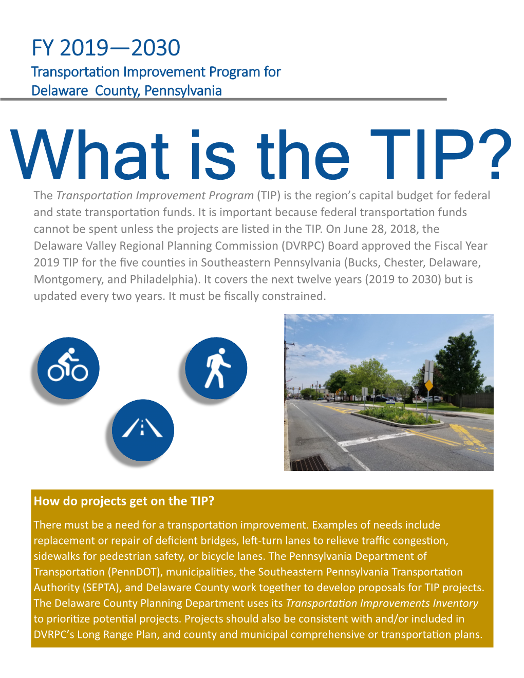 What Is the TIP? the Transporta�On Improvement Program (TIP) Is the Region’S Capital Budget for Federal and State Transporta�On Funds