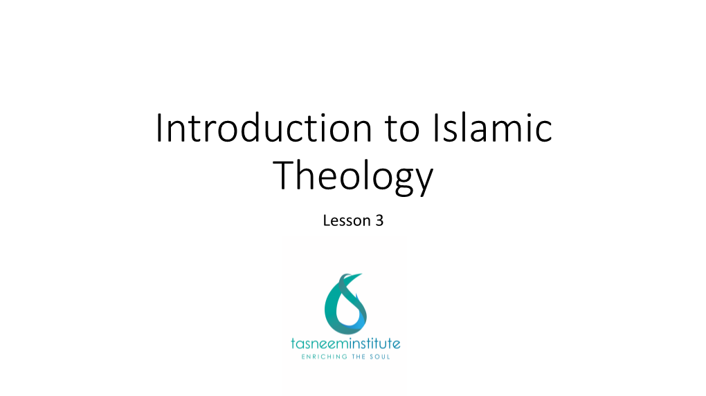 Introduction to Islamic Theology Lesson 3 Challenging the Mu’Tazilites