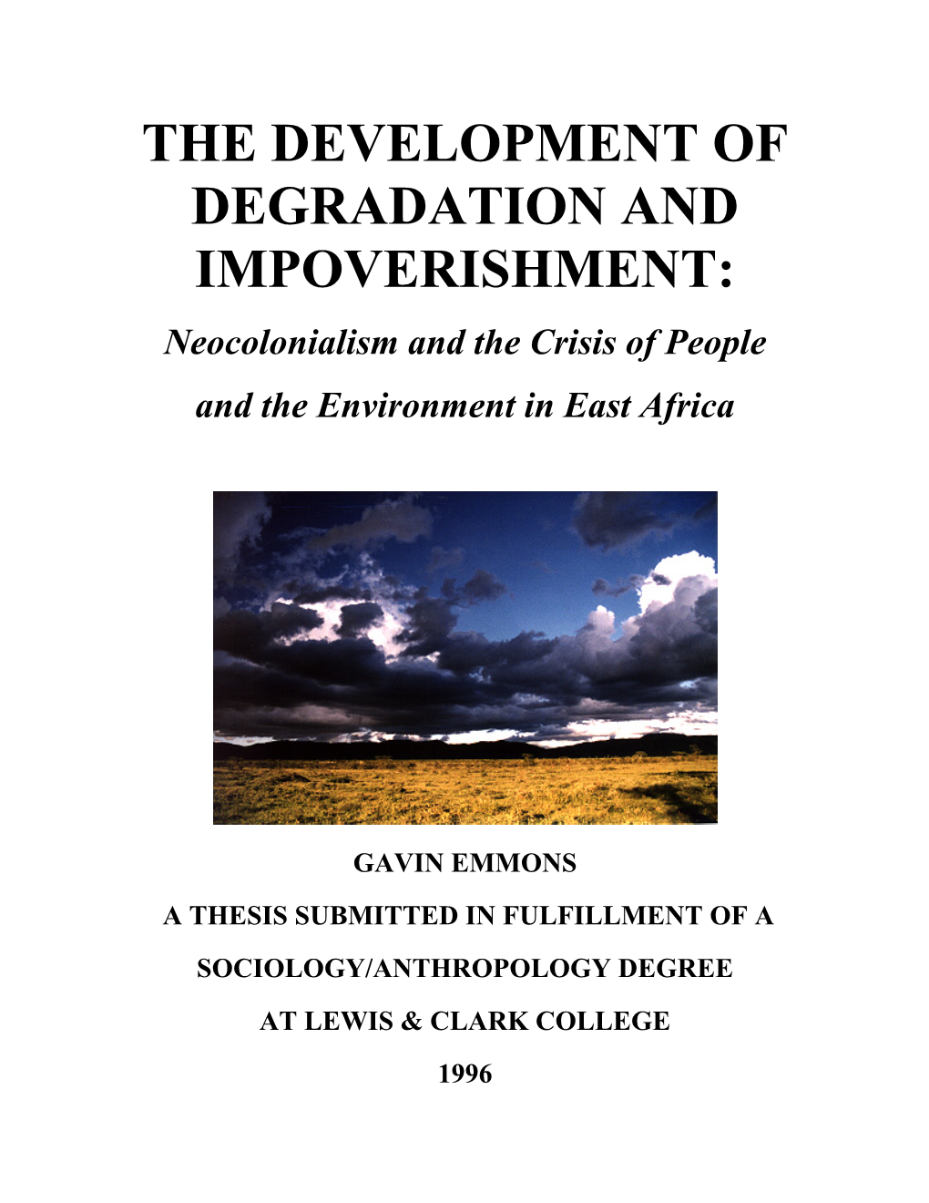 The Development of Degradation And