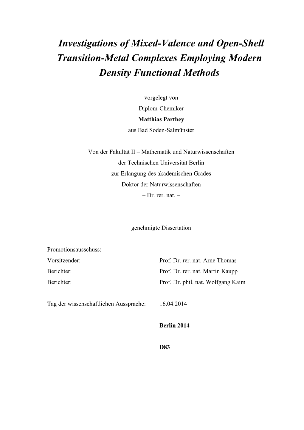 Investigations of Mixed-Valence and Open-Shell Transition Metall Complexes Employing Modern Density Functional Methods