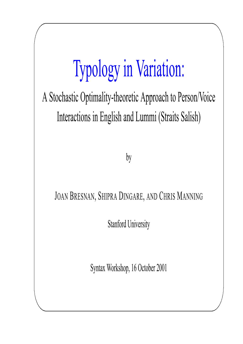 Typology in Variation: a Stochastic Optimality-Theoretic Approach to Person/Voice Interactions in English and Lummi (Straits Salish)