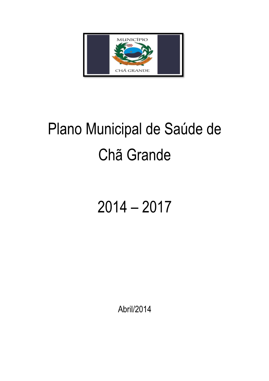 Plano Municipal De Saúde De Chã Grande 2014 – 2017