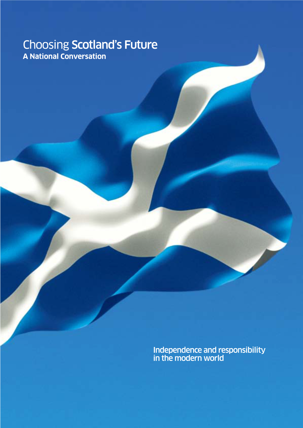Choosing Scotland's Future: a National Conversation