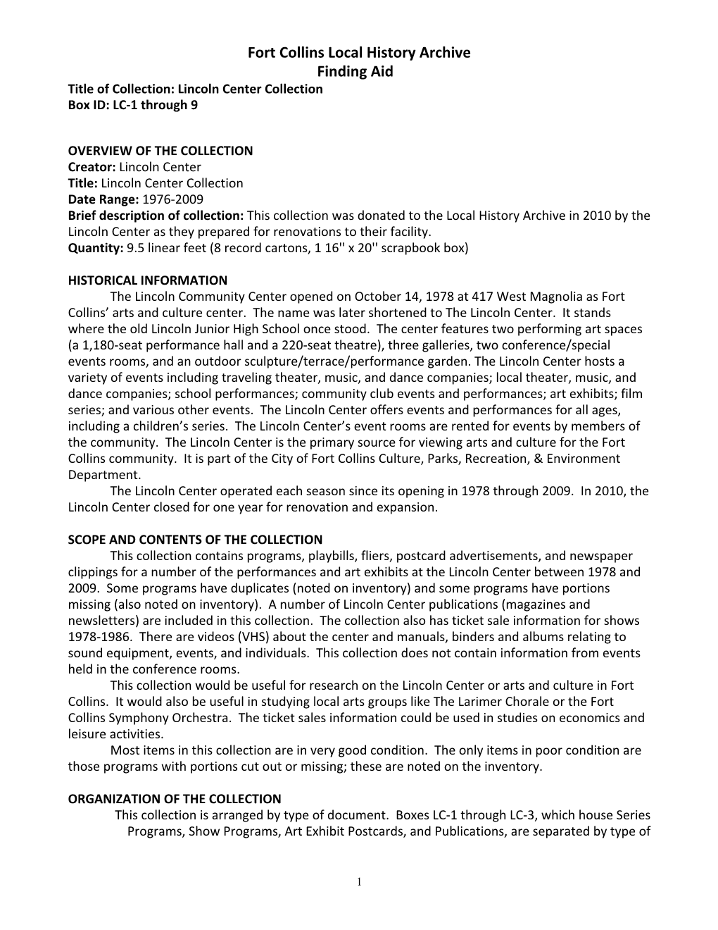 Fort Collins Local History Archive Finding Aid Title of Collection: Lincoln Center Collection Box ID: LC-1 Through 9
