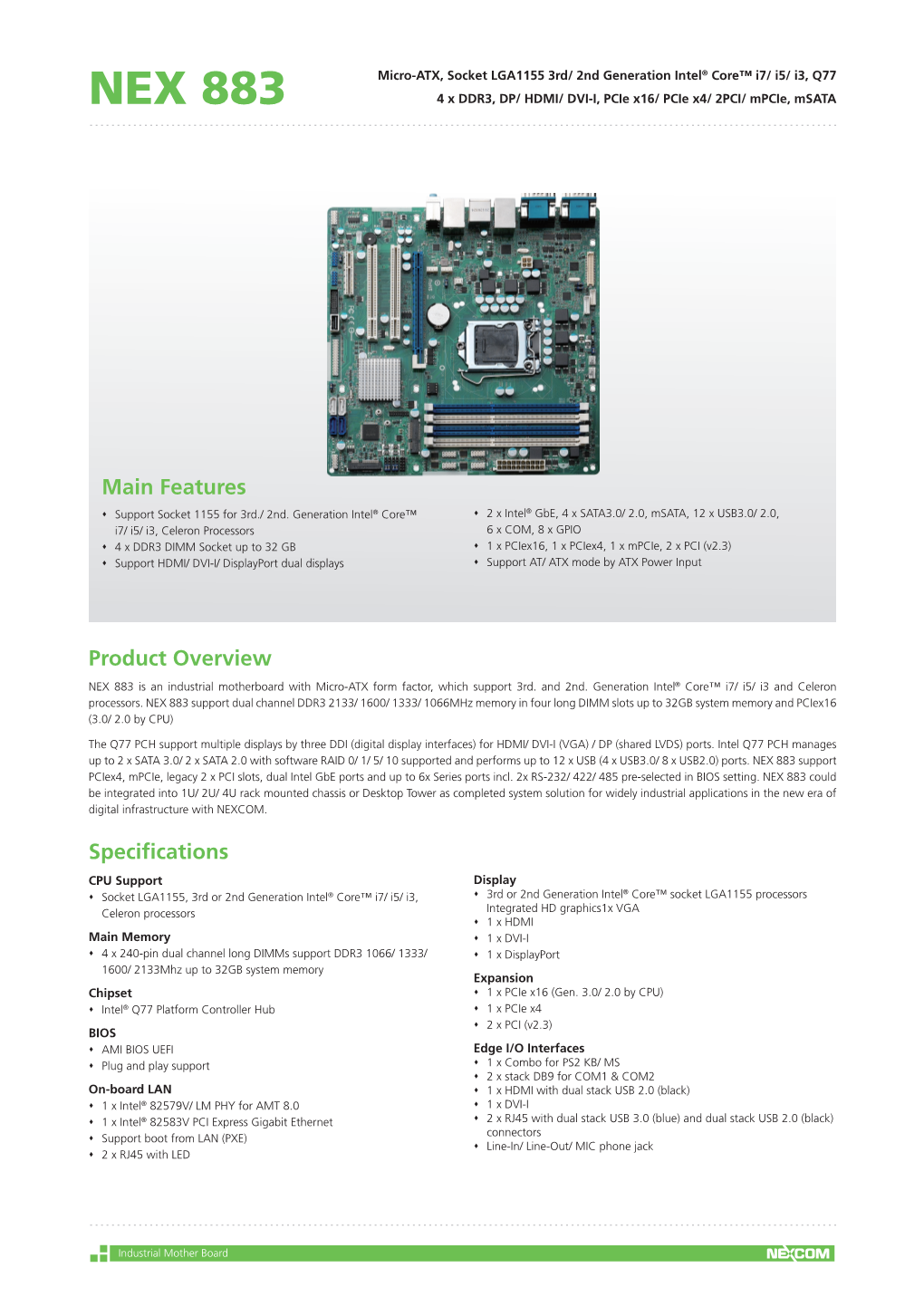 NEX 883 4 X DDR3, DP/ HDMI/ DVI-I, Pcie X16/ Pcie X4/ 2PCI/ Mpcie, Msata