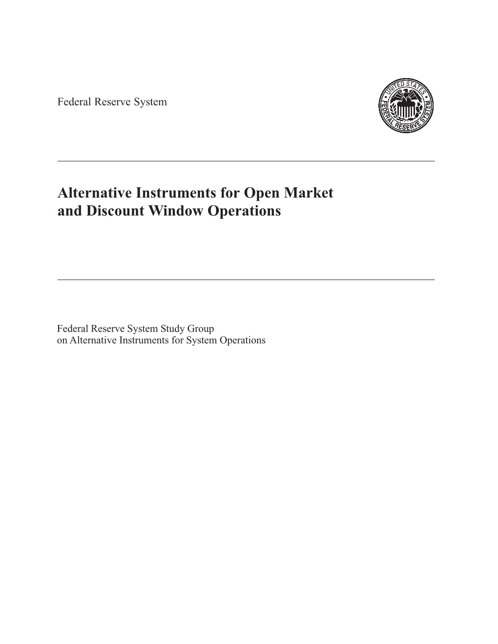 Alternative Instruments for Open Market and Discount Window Operations