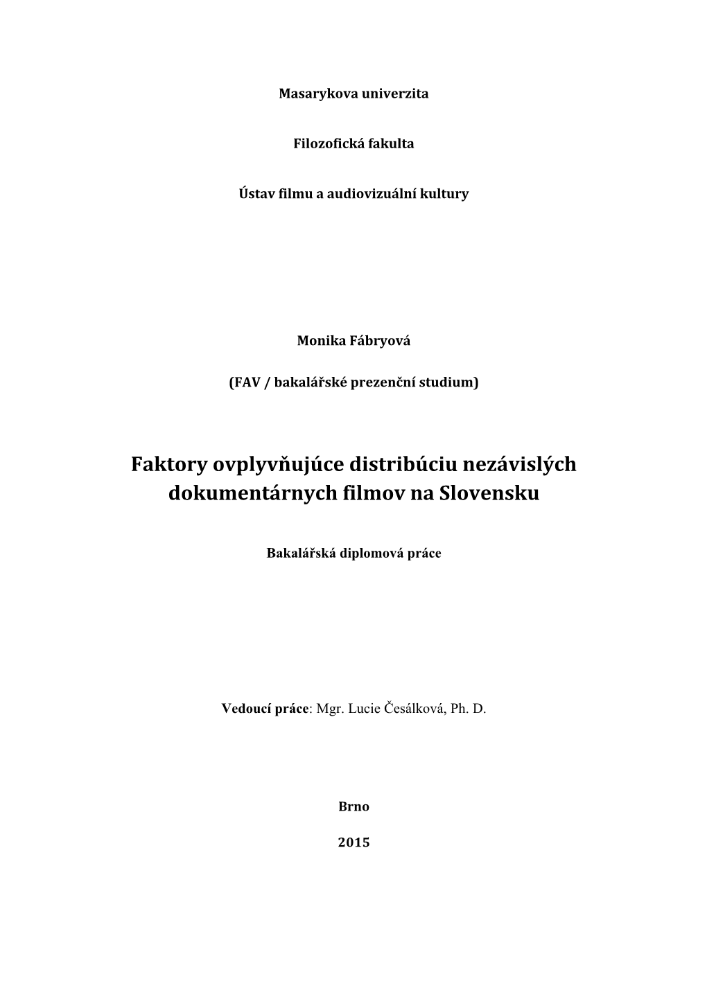 Faktory Ovplyvňujúce Distribúciu Dokumentárnych Filmov Na Slovensku