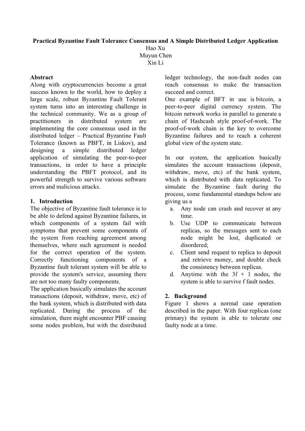 Practical Byzantine Fault Tolerance Consensus and a Simple Distributed Ledger Application Hao Xu Muyun Chen Xin Li