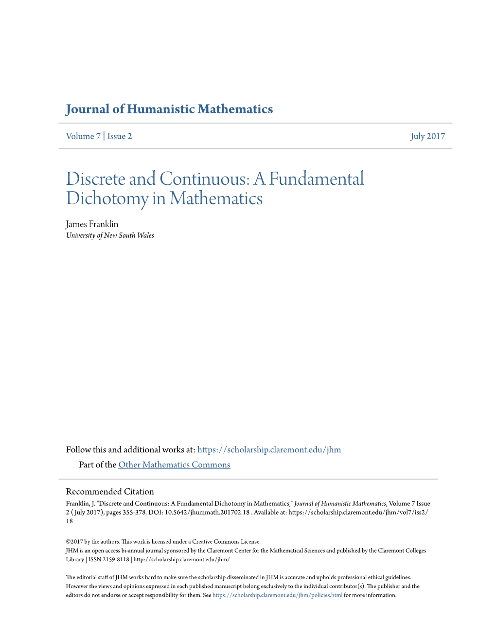 Discrete and Continuous: a Fundamental Dichotomy in Mathematics James Franklin University of New South Wales