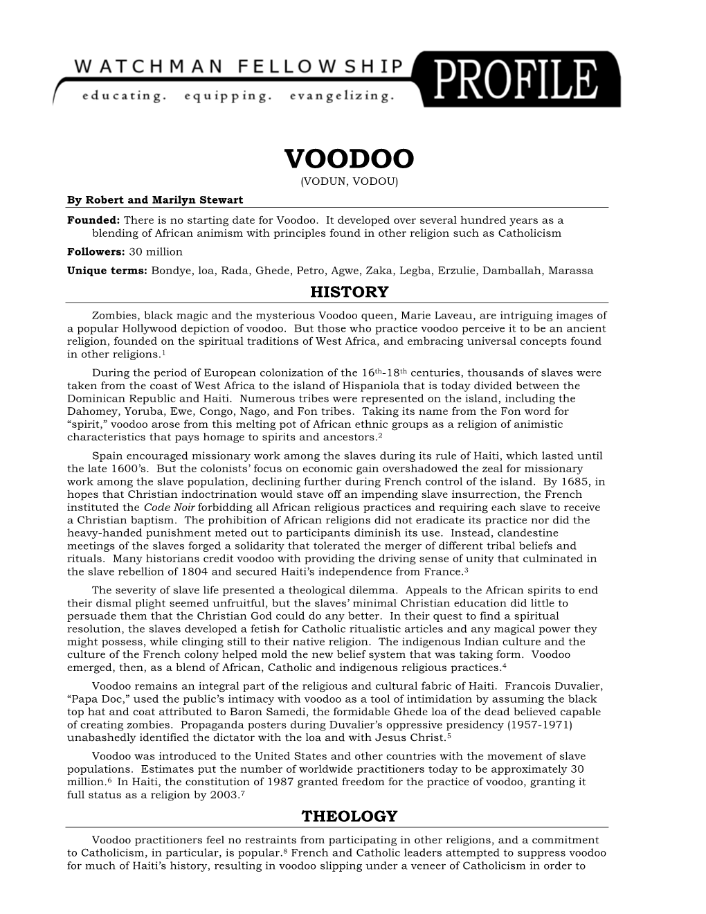 VOODOO (VODUN, VODOU) by Robert and Marilyn Stewart Founded: There Is No Starting Date for Voodoo