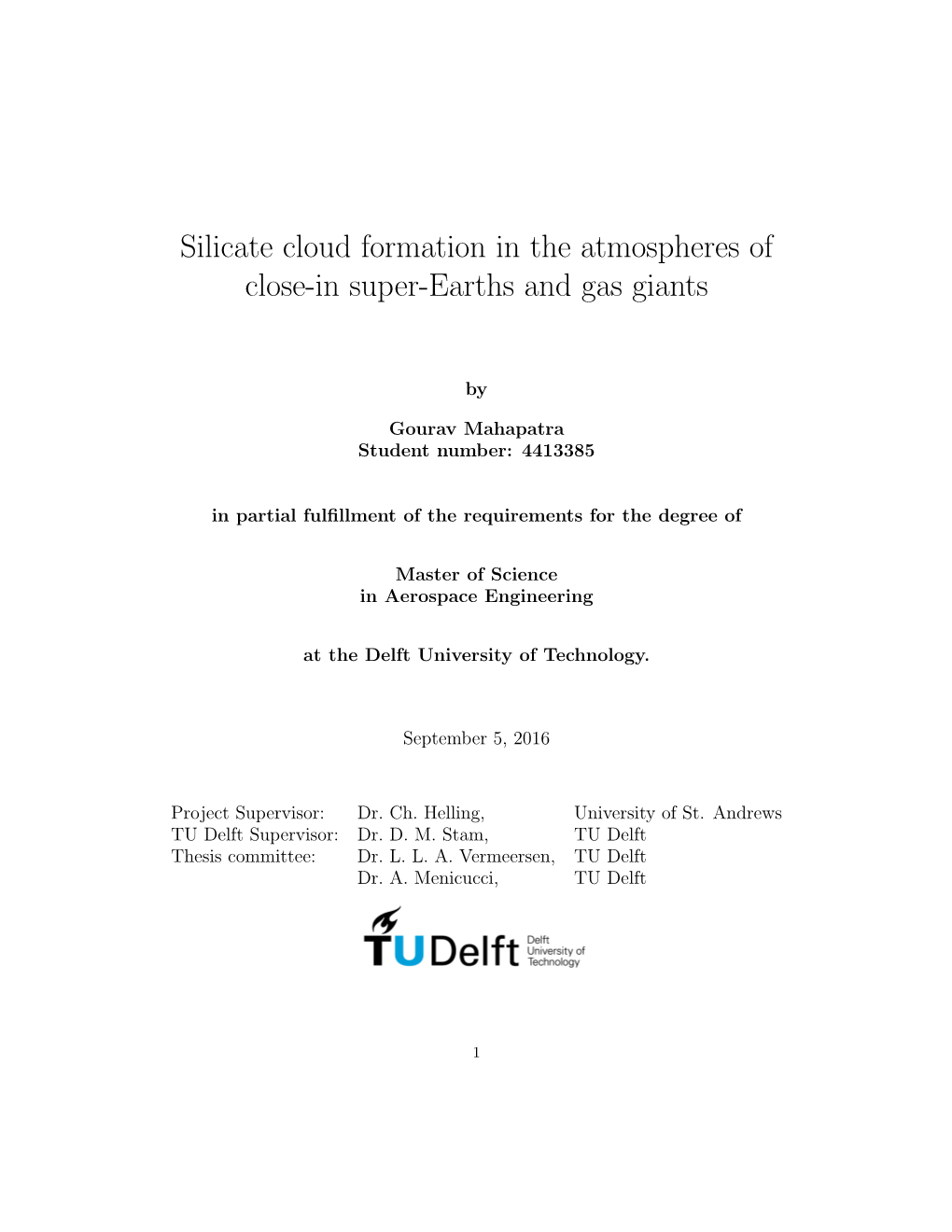 Silicate Cloud Formation in the Atmospheres of Close-In Super-Earths and Gas Giants