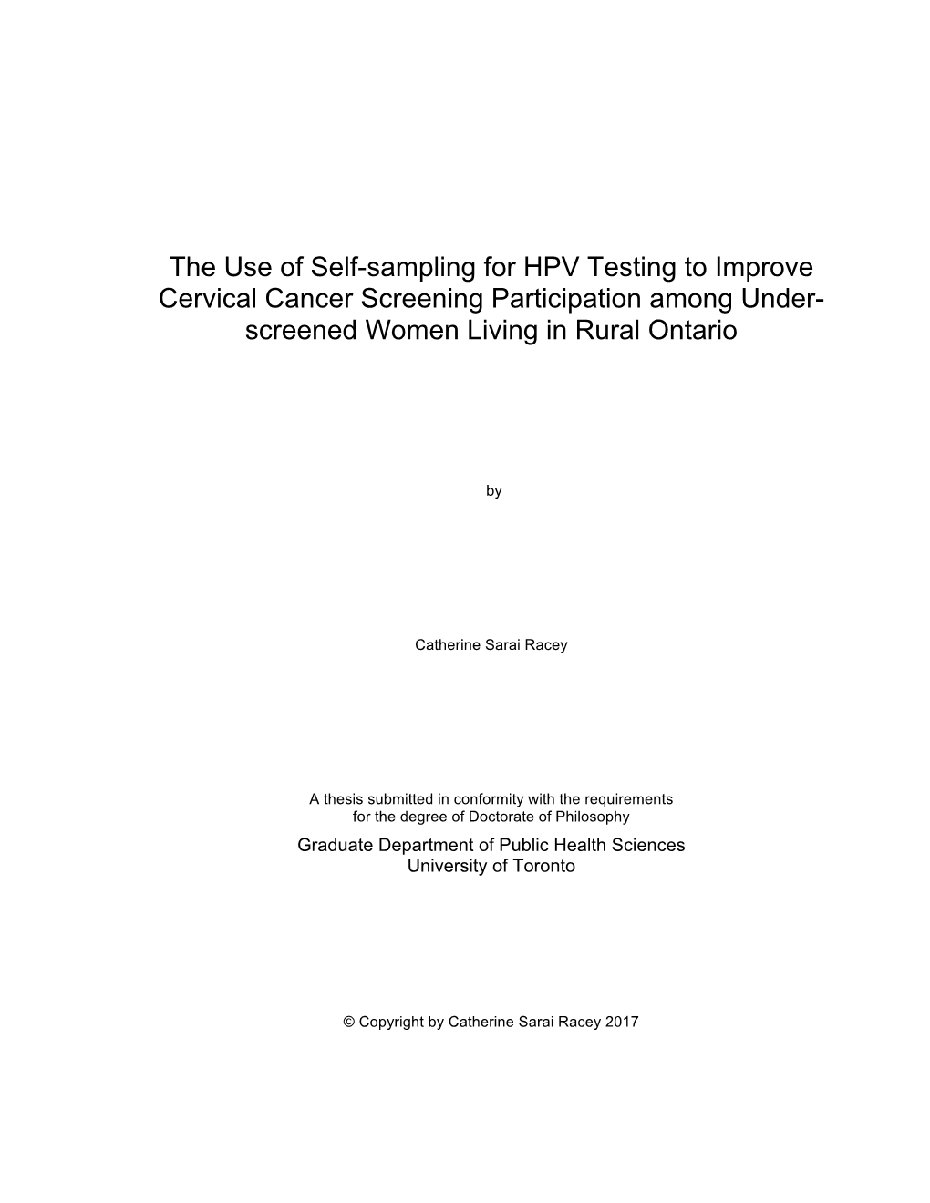 The Use of Self-Sampling for HPV Testing to Improve Cervical Cancer Screening Participation Among Under- Screened Women Living in Rural Ontario