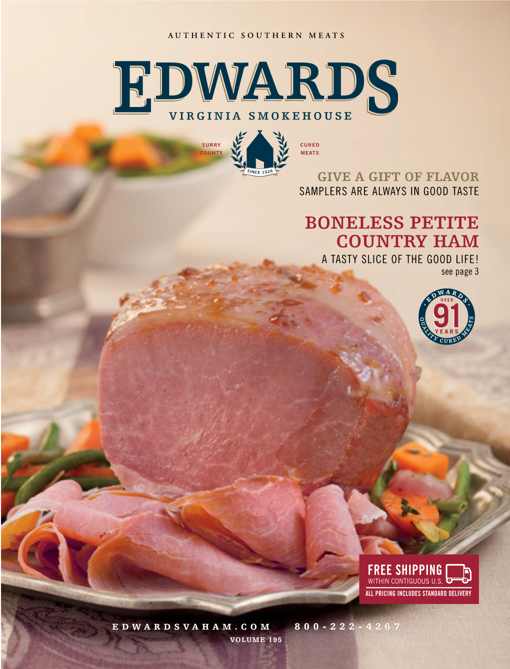 BONELESS PETITE COUNTRY HAM a TASTY SLICE of the GOOD LIFE! See Page 3