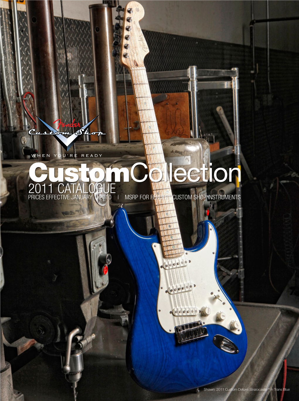 Customcollection 2011 Catalogue Prices Effective January 1, 2010 | MSRP for Fender® Custom Shop Instruments