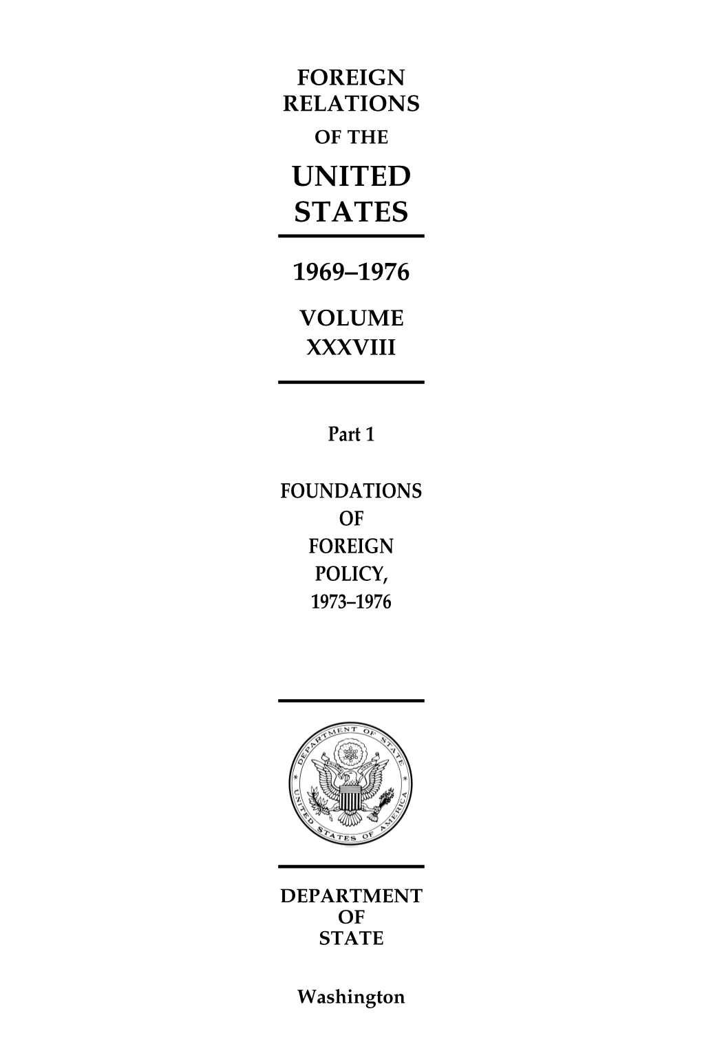 Foreign Relations of the United States: 1969-1976: Volume XXXVIII