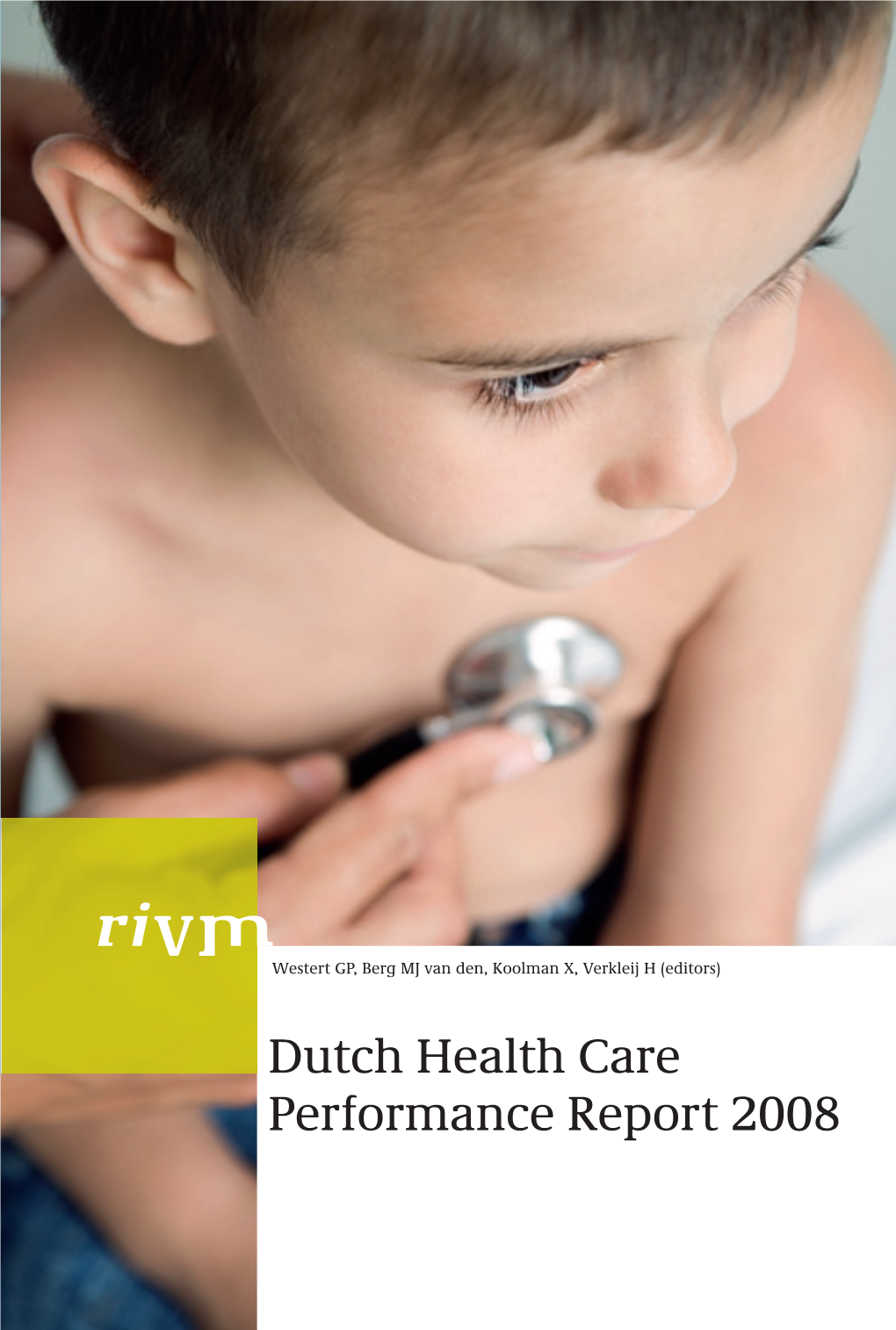 Dutch Health Care Performance Report 2008