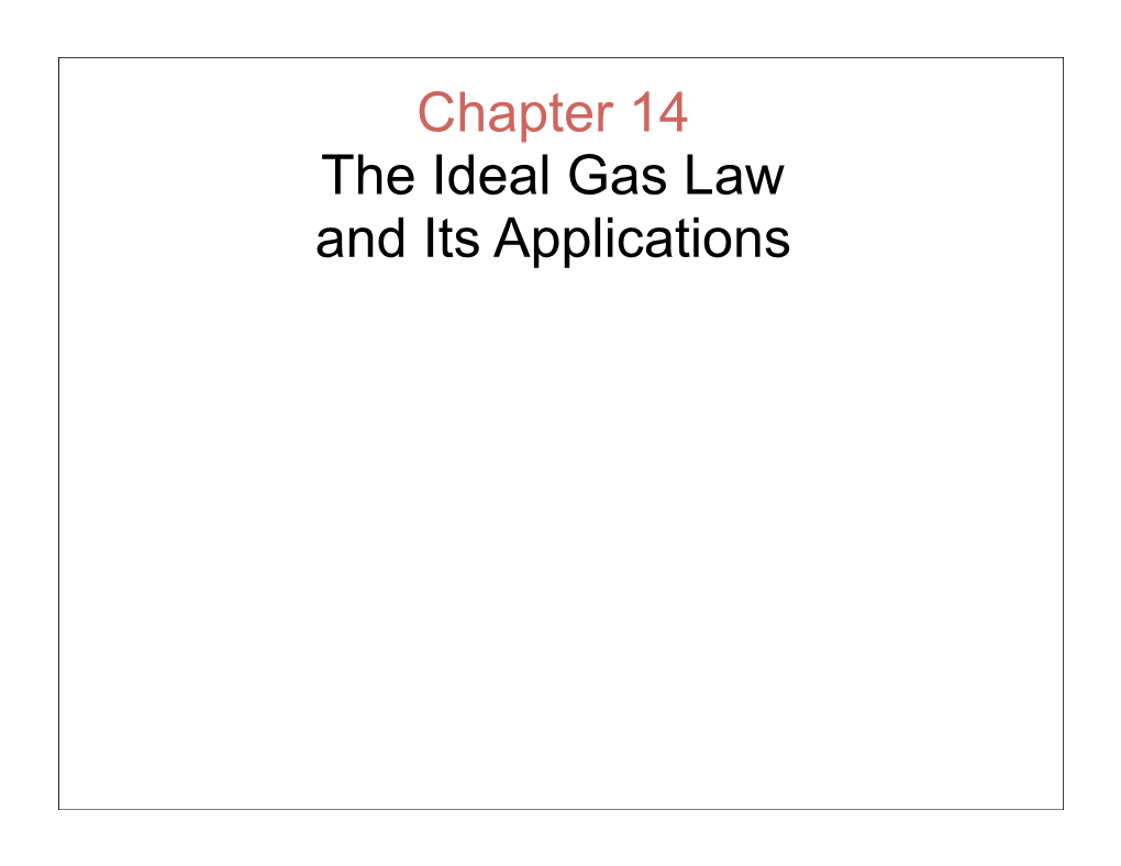 The Ideal Gas Law and Its Applications Gases Revisited