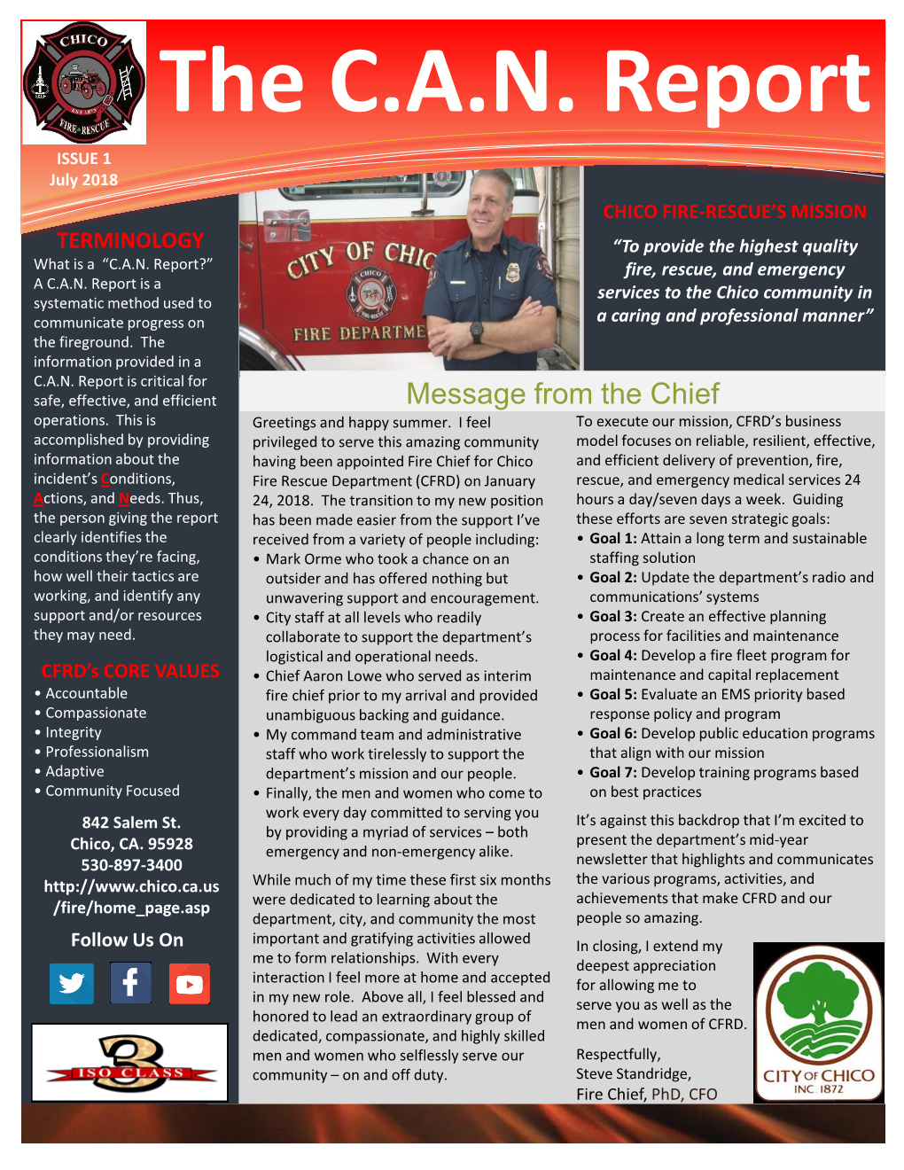 The C.A.N. Report ISSUE 1 July 2018 CHICO FIRE-RESCUE’S MISSION TERMINOLOGY “To Provide the Highest Quality What Is a “C.A.N