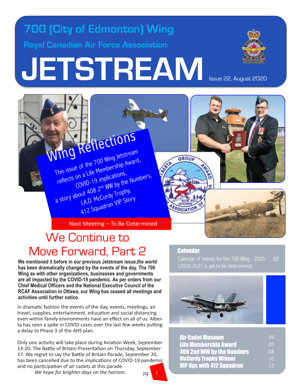 Wing Reflections This Issue of the 700 Wing Jetstream Reflects on a Life Membership Award, COVID-19 Implications,Nd WW by the Numbers