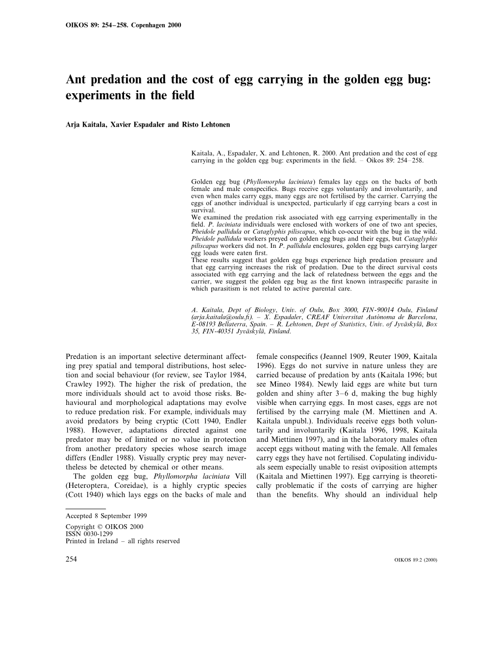 Ant Predation and the Cost of Egg Carrying in the Golden Egg Bug: Experiments in the ﬁeld