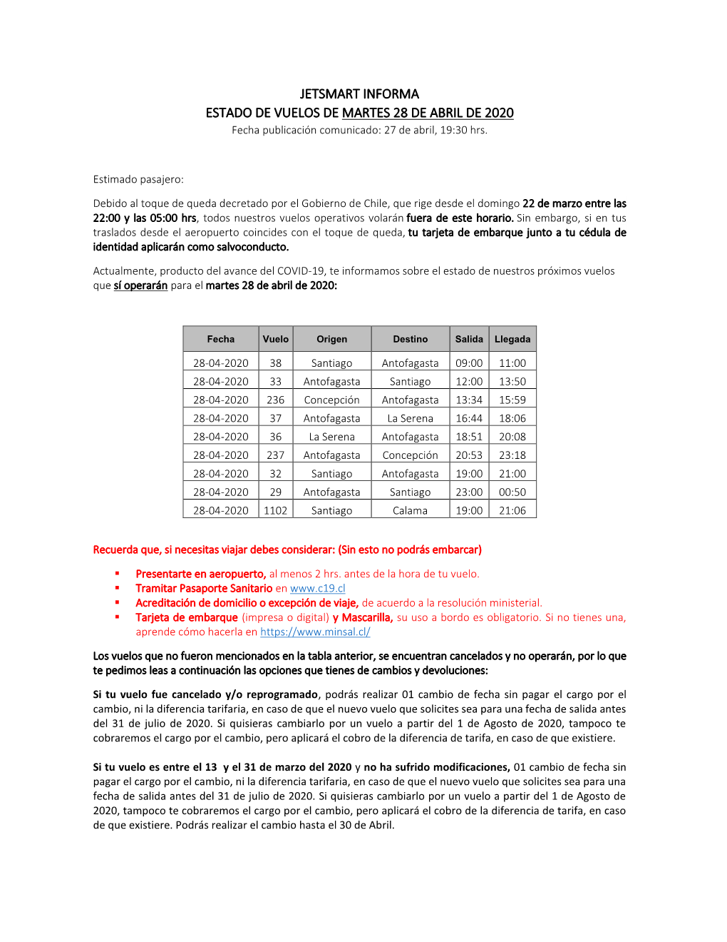 JETSMART INFORMA ESTADO DE VUELOS DE MARTES 28 DE ABRIL DE 2020 Fecha Publicación Comunicado: 27 De Abril, 19:30 Hrs