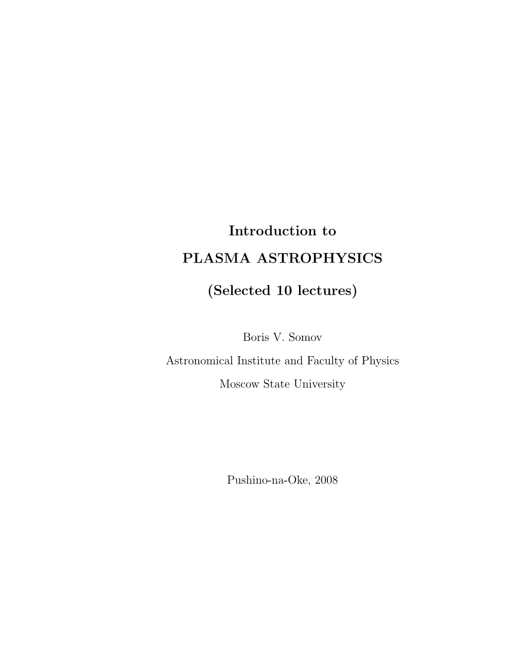 B.V. Somov. Introduction to Plasma Astrophysics