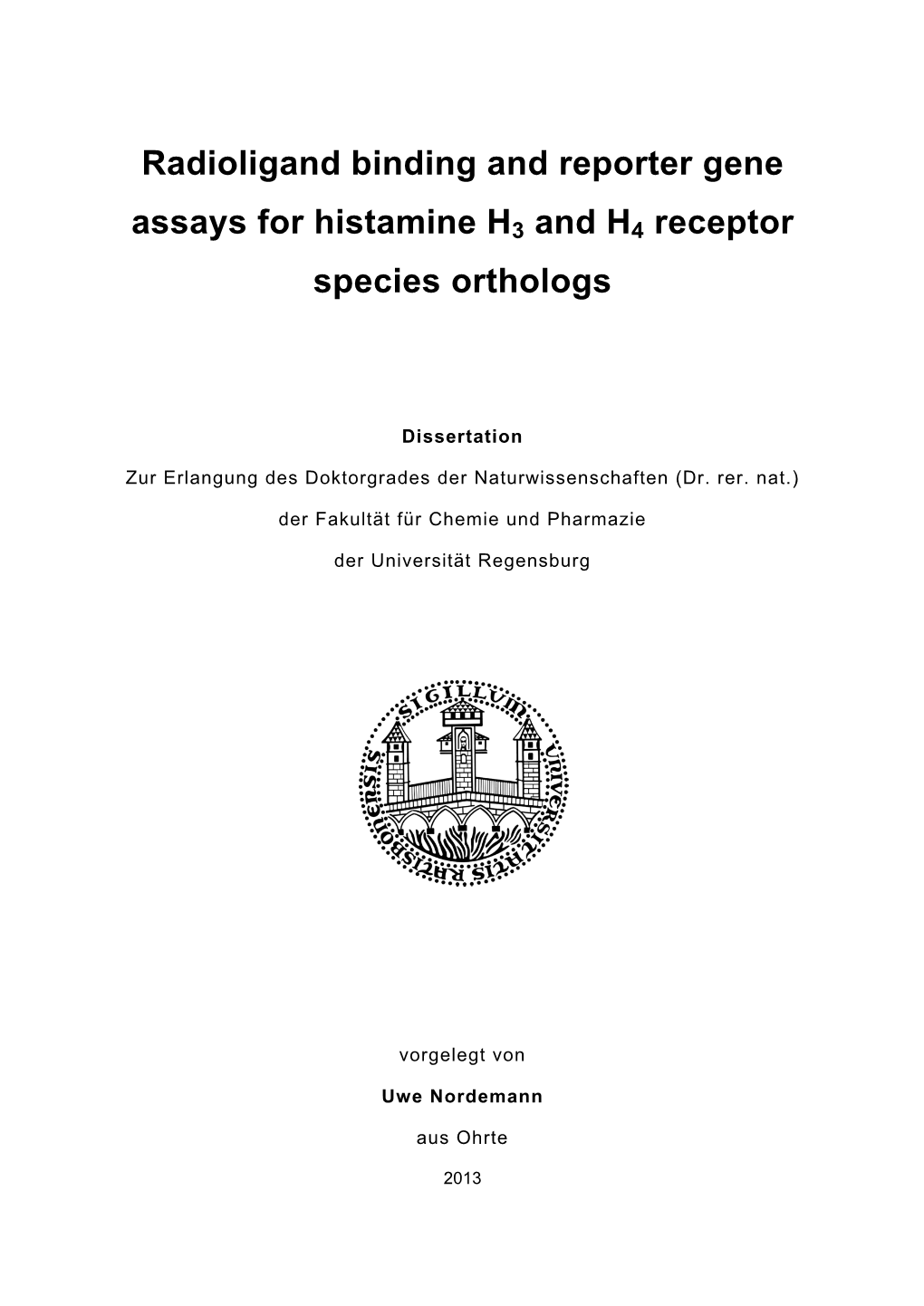 Radioligand Binding and Reporter Gene Assays for Histamine H3 and H4 Receptor Species Orthologs