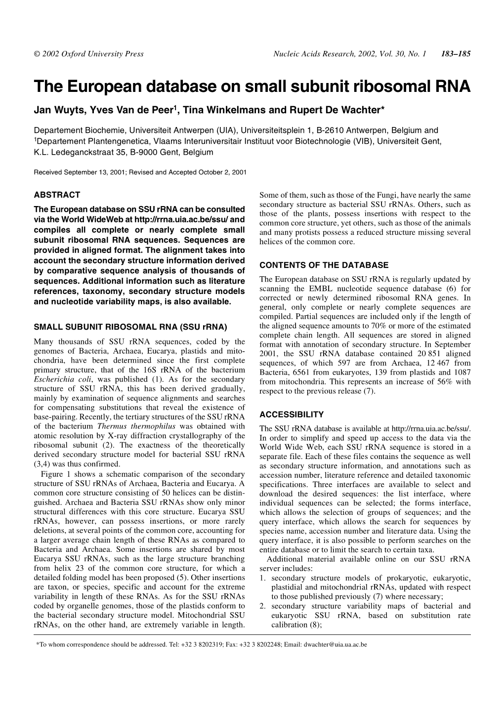 The European Database on Small Subunit Ribosomal RNA Jan Wuyts, Yves Van De Peer1, Tina Winkelmans and Rupert De Wachter*