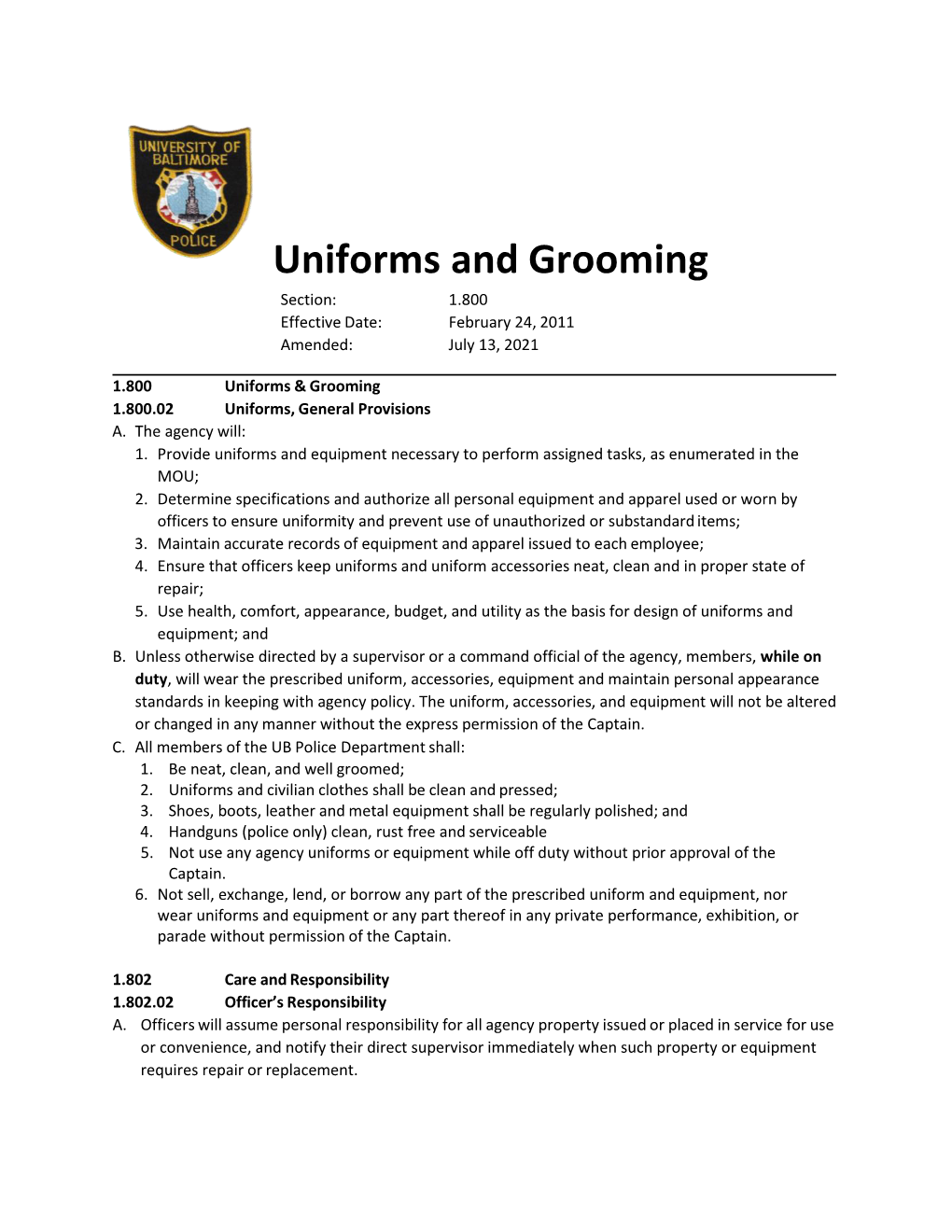 Uniforms and Grooming Section: 1.800 Effective Date: February 24, 2011 Amended: July 13, 2021