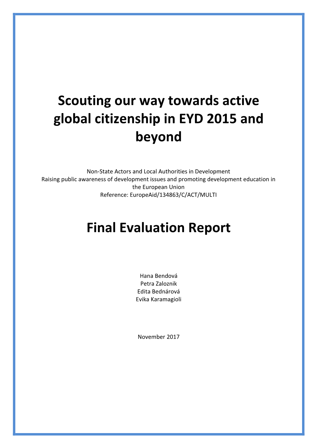 Proposal for the End Evaluation Of
