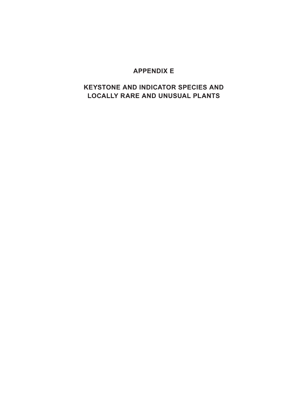 Keystone and Indicator Species and Locally Rare and Unusual Plants Appendix E