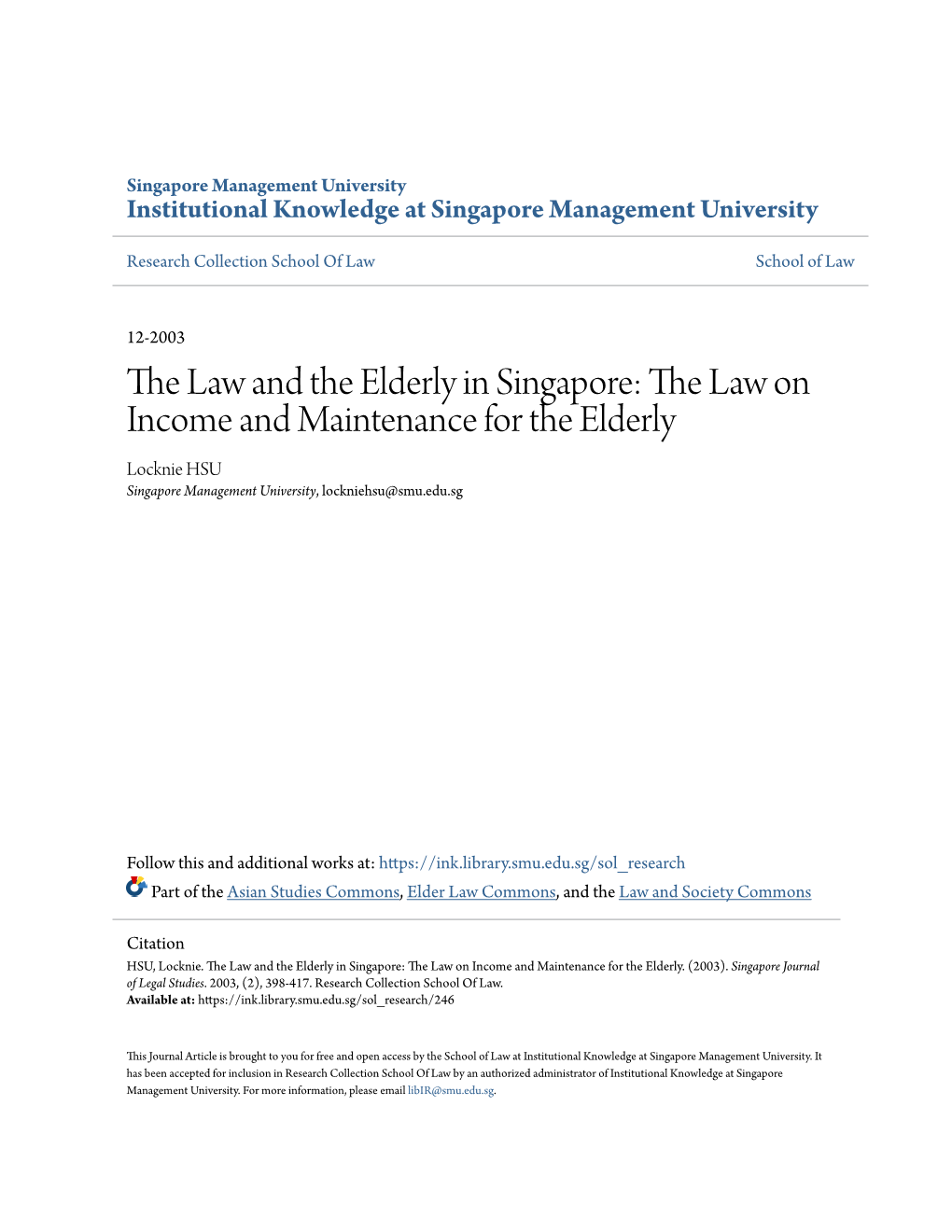 The Law and the Elderly in Singapore: the Law on Income and Maintenance for the Elderly Locknie HSU Singapore Management University, Lockniehsu@Smu.Edu.Sg