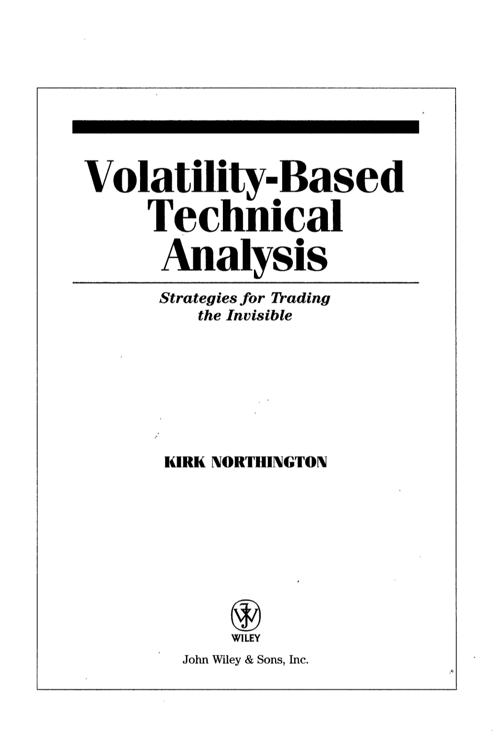 Volatility-Based Technical Analysis Strategies for Trading the Invisible