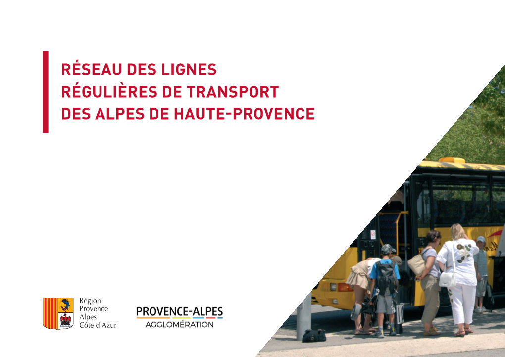 RÉSEAU DES LIGNES RÉGULIÈRES DE TRANSPORT DES ALPES DE HAUTE-PROVENCE La Carte Du Réseau