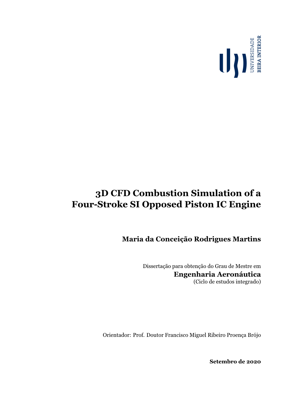 3D CFD Combustion Simulation of a Four-Stroke SI Opposed Piston IC Engine