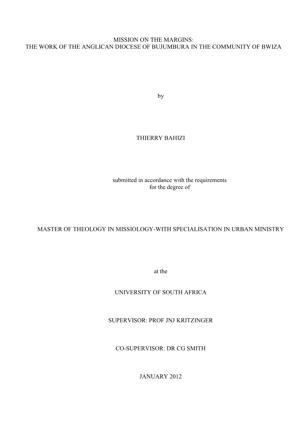 MISSION on the MARGINS: the WORK of the ANGLICAN DIOCESE of BUJUMBURA in the COMMUNITY of BWIZA by THIERRY BAHIZI Submitted In