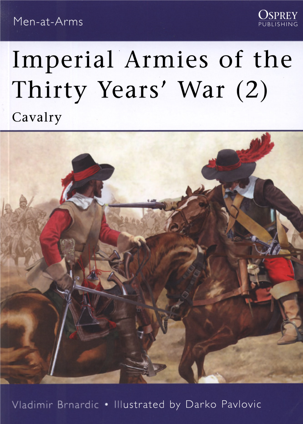 Imperial Armies of the Thirty Years' War (2): Cavalry