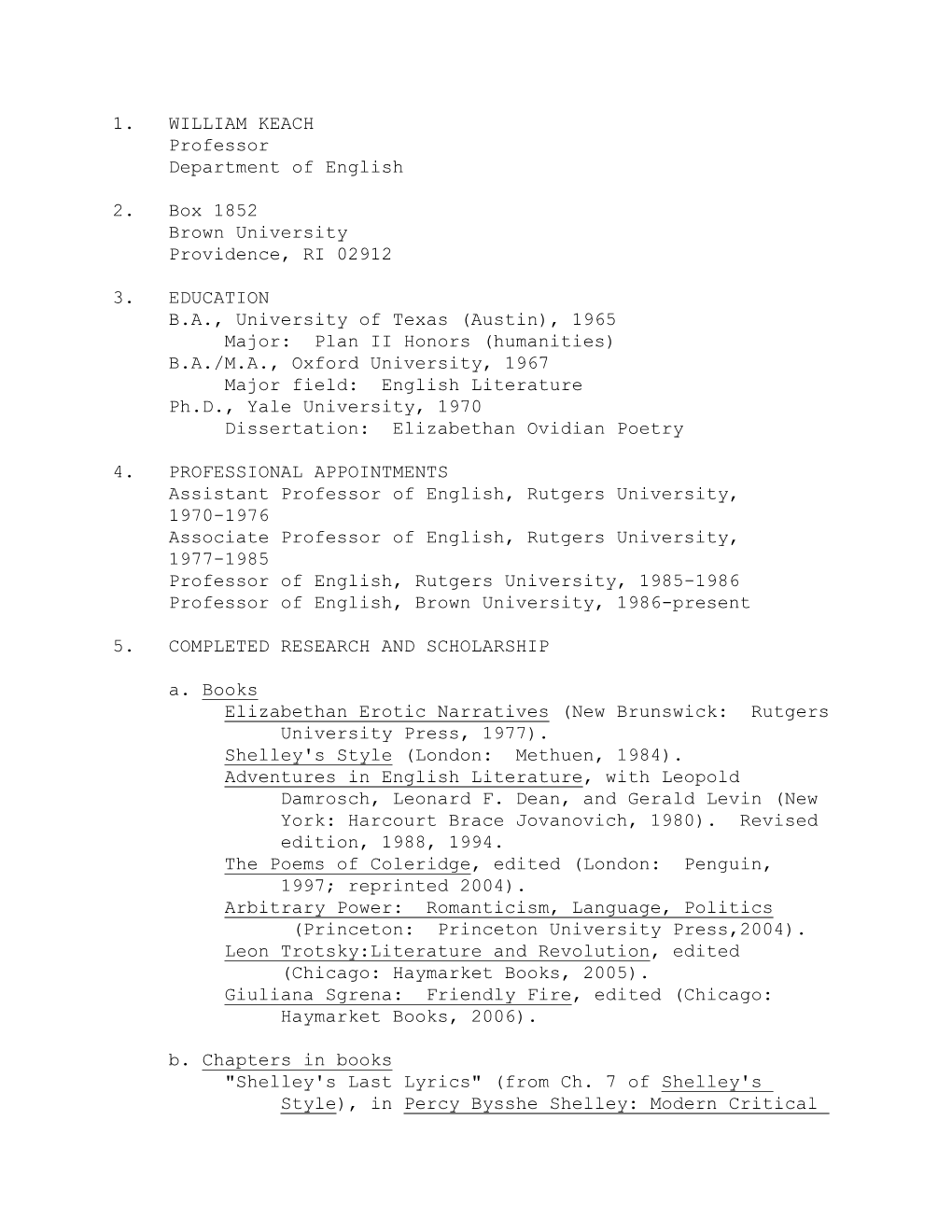 1. WILLIAM KEACH Professor Department of English 2. Box 1852