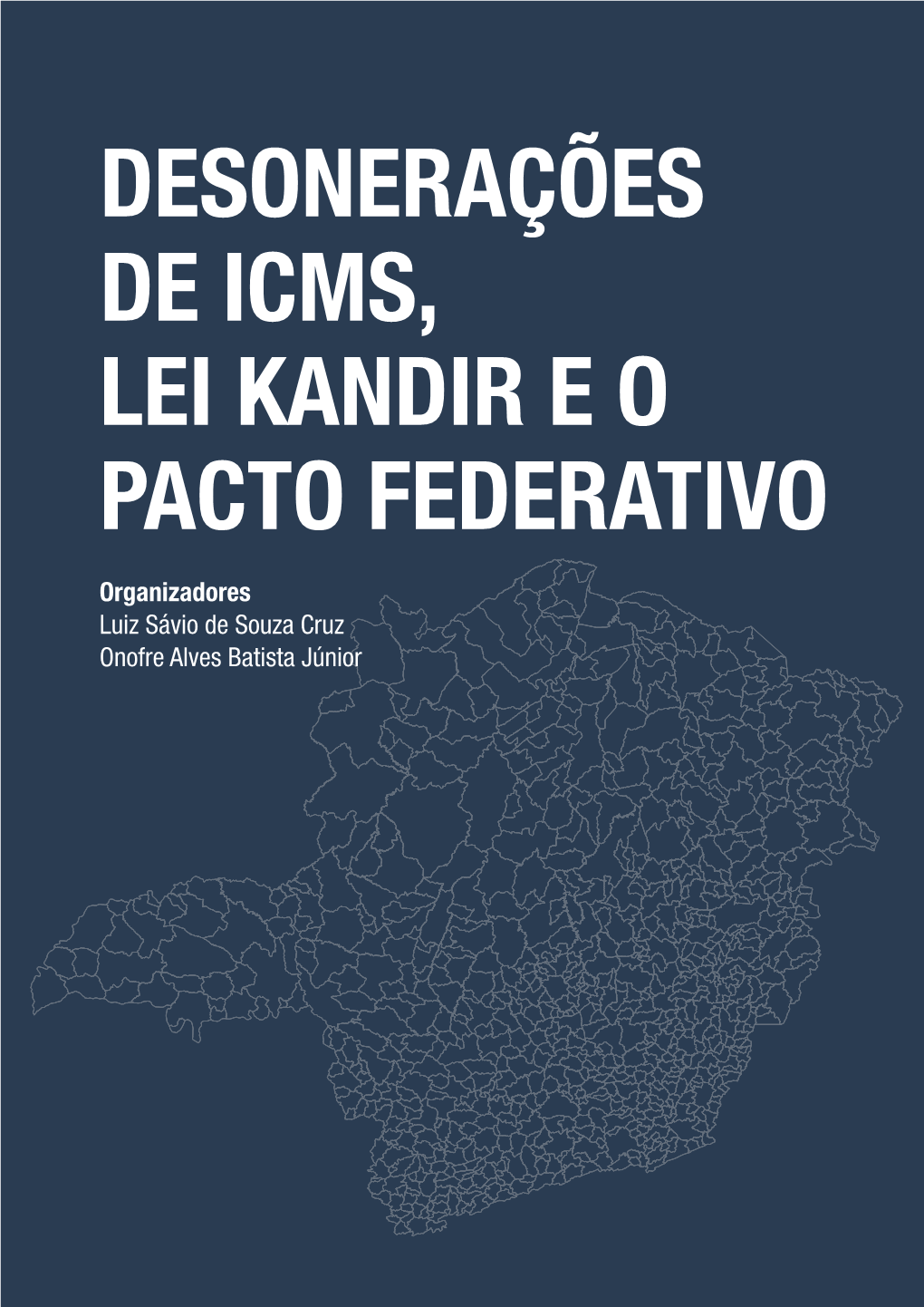 Desonerações De Icms, Lei Kandir E O Pacto Federativo