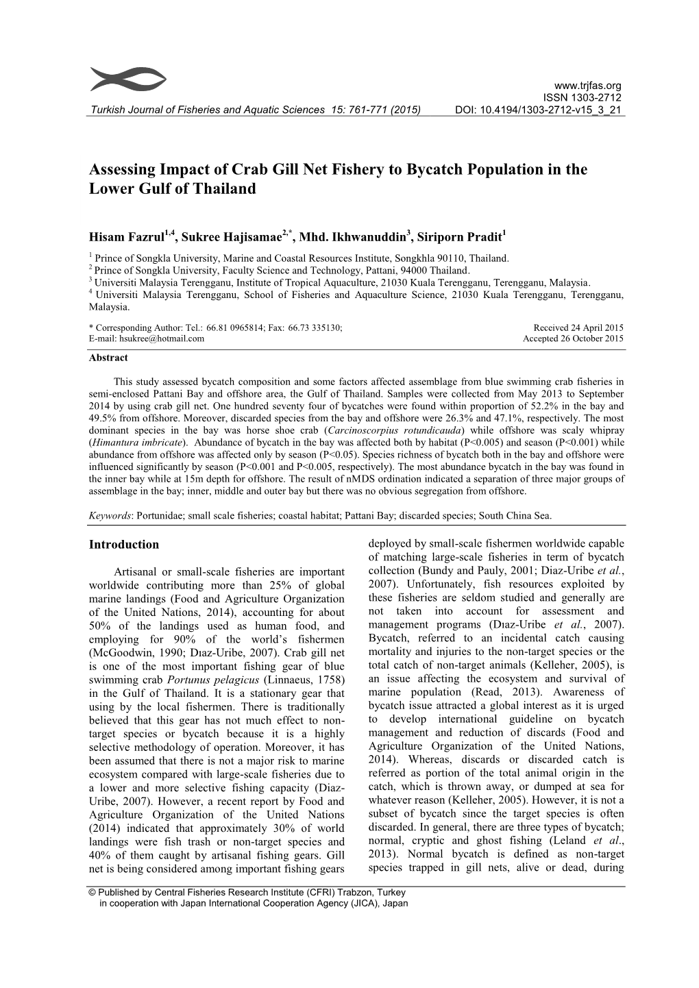 Assessing Impact of Crab Gill Net Fishery to Bycatch Population in the Lower Gulf of Thailand