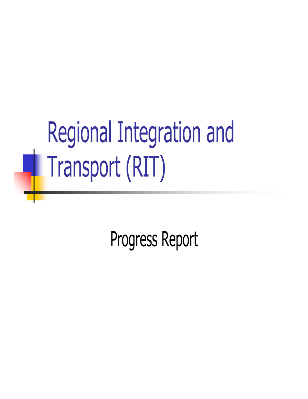 Regional Integration and Transport (RIT)