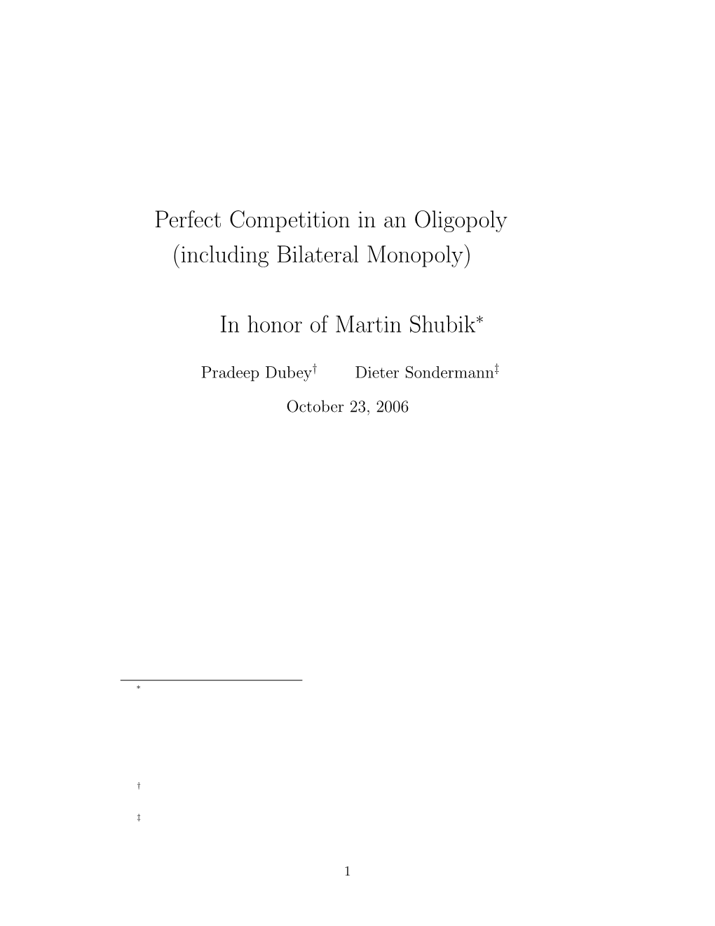 Perfect Competition in an Oligopoly (Including Bilateral Monopoly) in Honor of Martin Shubik∗